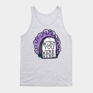 Wish you Were Here Tank Top